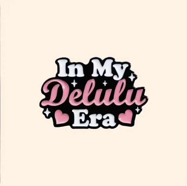 Enamel Pin "In My Delulu Era" - Pink